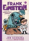Frank Einstein and the Space-Time Zipper (Frank Einstein series #6) : Book Six - Book
