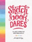 Sketchbook Dares : 24 Ways to Draw Out Your Inner Artist - Book