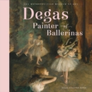 Degas, Painter of Ballerinas - Book