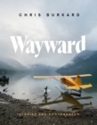 Wayward : Stories and Photographs - Book
