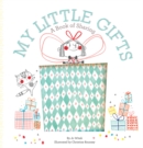 My Little Gifts: A Book of Sharing - Book