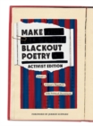 Make Blackout Poetry: Activist Edition: Create a Citizen's Manifesto with Political Documents - Book