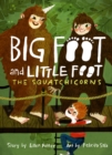 The Squatchicorns (Big Foot and Little Foot #3) - Book