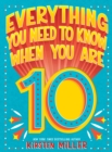 Everything You Need to Know When You Are 10 - Book