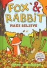 Fox & Rabbit Make Believe (Fox & Rabbit Book #2) - Book