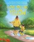 I Love You Like Yellow - Book