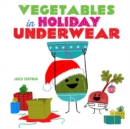 Vegetables in Holiday Underwear - Book