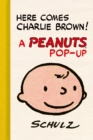 Here Comes Charlie Brown! A Peanuts Pop-Up - Book