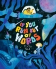 If You Run Out of Words : A Picture Book - Book