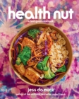 Health Nut : A Feel-Good Cookbook - Book