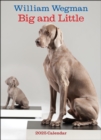 William Wegman Big and Little 2025 Wall Calendar - Book