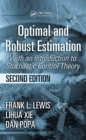 Optimal and Robust Estimation : With an Introduction to Stochastic Control Theory, Second Edition - eBook