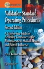 Validation Standard Operating Procedures : A Step by Step Guide for Achieving Compliance in the Pharmaceutical, Medical Device, and Biotech Industries - eBook