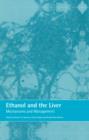 Ethanol and the Liver : Mechanisms and Management - eBook