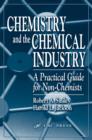 Chemistry and the Chemical Industry : A Practical Guide for Non-Chemists - eBook