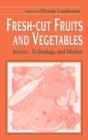 Fresh-Cut Fruits and Vegetables : Science, Technology, and Market - eBook