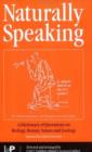 Naturally Speaking : A Dictionary of Quotations on Biology, Botany, Nature and Zoology, Second Edition - eBook