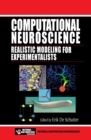 Computational Neuroscience : Realistic Modeling for Experimentalists - eBook