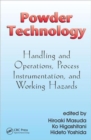 Powder Technology : Handling and Operations, Process Instrumentation, and Working Hazards - Book
