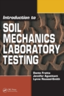 Introduction to Soil Mechanics Laboratory Testing - Book