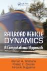 Railroad Vehicle Dynamics : A Computational Approach - eBook