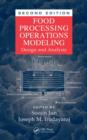 Food Processing Operations Modeling : Design and Analysis, Second Edition - Book