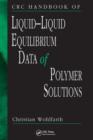 CRC Handbook of Liquid-Liquid Equilibrium Data of Polymer Solutions - Book