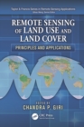 Remote Sensing of Land Use and Land Cover : Principles and Applications - eBook