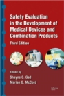 Safety Evaluation in the Development of Medical Devices and Combination Products - Book