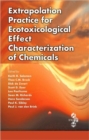 Extrapolation Practice for Ecotoxicological Effect Characterization of Chemicals - Book