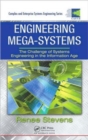 Engineering Mega-Systems : The Challenge of Systems Engineering in the Information Age - Book