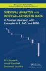 Survival Analysis with Interval-Censored Data : A Practical Approach with Examples in R, SAS, and BUGS - Book