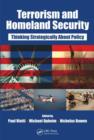 Terrorism and Homeland Security : Thinking Strategically About Policy - Book
