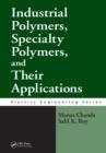 Industrial Polymers, Specialty Polymers, and Their Applications - eBook
