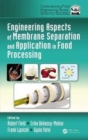 Engineering Aspects of Membrane Separation and Application in Food Processing - Book
