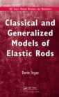 Classical and Generalized Models of Elastic Rods - eBook