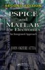 PSPICE and MATLAB for Electronics : An Integrated Approach, Second Edition - eBook