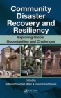 Community Disaster Recovery and Resiliency : Exploring Global Opportunities and Challenges - eBook