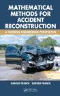 Mathematical Methods for Accident Reconstruction : A Forensic Engineering Perspective - eBook