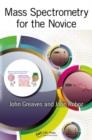 Mass Spectrometry for the Novice - Book