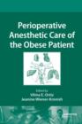 Perioperative Anesthetic Care of the Obese Patient - Book