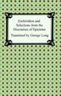 Enchiridion and Selections from the Discourses of Epictetus - eBook