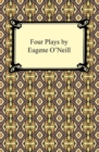 Four Plays by Eugene O'Neill - eBook