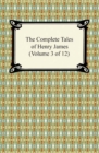 The Complete Tales of Henry James (Volume 3 of 12) - eBook