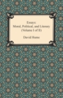 Essays: Moral, Political, and Literary (Volume I of II) - eBook