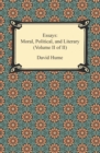 Essays: Moral, Political, and Literary (Volume II of II) - eBook