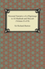 Personal Narrative of a Pilgrimage to Al-Madinah and Meccah (Volume II of II) - eBook