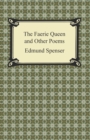 The Faerie Queen and Other Poems - eBook