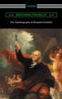 The Autobiography of Benjamin Franklin (with an Introduction by Henry Ketcham) - eBook