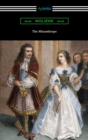 The Misanthrope (Translated by Henri Van Laun with an Introduction by Eleanor F. Jourdain) - eBook